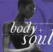 Barry White, Aretha Franklin, Blue Magic - Body + Soul - Love And Tenderness