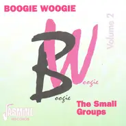 Albert Ammons Rhythm Kings / Count Basie / Will bradley - Boogie Woogie Volume 2 - The Small Groups