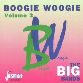 Count Basie - Boogie Woogie Volume 3 - The Big Bands