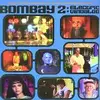 Double LP - Various - Bombay 2: Electric Vindaloo