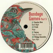 Sascha Dive, Frink, Toman a.o. - Bondage Games Part 5