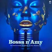 Eve St. Jones, Amazonics feat. Michelle Simonal a.o. - Bossa N' Amy - The Electro-Bossa Songbook Of Amy Winehouse