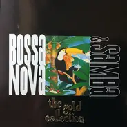Astrud Gilberto, Antonio Carlos Jobim,Caetano Veloso, a.o. - Bossa Nova & Samba, The Gold Collection