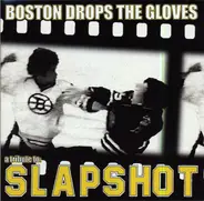 Various - Boston Drops The Gloves "A Tribute To Slapshot"