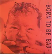 7inch Vinyl Single - Atomic Dox, S.I.K., Hirnriss - Born To Be Bad