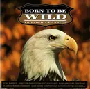 CD - Toto, Rainbow, Status Quo, Rush, Meatloaf, u.a - Born to Be Wild-Vol.1