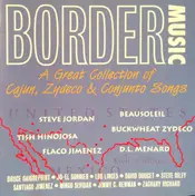 Steve Riley - Border Music A Great Collection Of Cajun, Zydeco & Conjunto Songs
