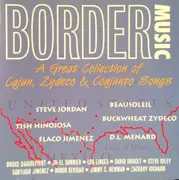 CD - Steve Riley, Mingo Saldivar, Tish Hinojosa, a. o. - Border Music A Great Collection Of Cajun, Zydeco & Conjunto Songs