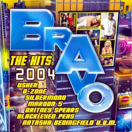 Natasha Bedingfield, Silbermond, Aventura, a.o. - Bravo - The Hits 2004
