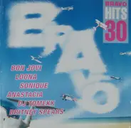 Bon Jovi, Sonique, Anastacia, Loona, Sasha, u.a - Bravo Hits 30