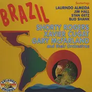 CD - Shorty Rogers / Laurindo Almeida And Bud Shank a.o. - Brazil - Shorty Rogers, Xavier Cugat, Gary McFarland And Their Orchestras Featuring Laurindo Almeida, Jim Hall, Bud Shank