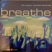 Brenton Brown - Breathe - 15 Modern Worship Favorites