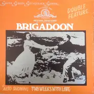 Lerner & Loewe a.o. - Brigadoon / Two Weeks With Love