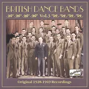 CD - Various - British Dance Bands Vol. 3 (Original 1928-1949 Recordings)