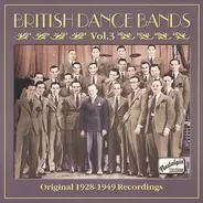 Various - British Dance Bands Vol. 3 (Original 1928-1949 Recordings)