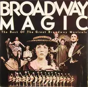 LP - Joel Grey, Carol Lawrence, Julie Andrews ... - Broadway Magic: The Best Of The Great Broadway Musicals