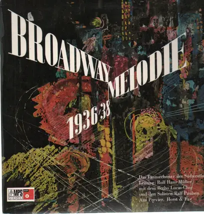 Botho Lucas-Chor / Ralf Paulsen a.o. - Broadway Melodie 1936-38