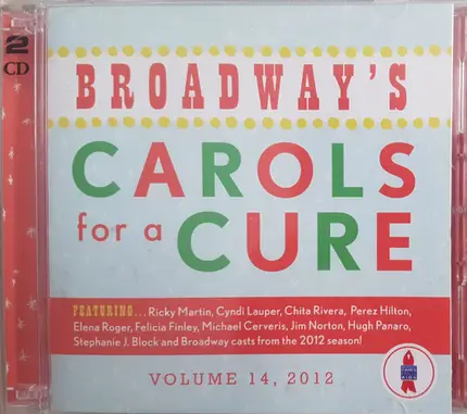 The 2012 Company Of "Evita", The 2012 Company Of "Once" a.o. - Broadway's Carols For A Cure Volume 14