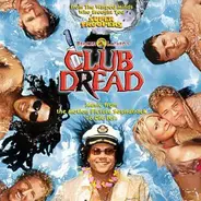 Toots & The Maytals / Bob Marley And The Wailers a.o. - Broken Lizard's Club Dread:  Music From The Motion Picture Soundtrack To Die For