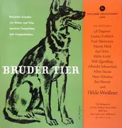 10'' - Lil Dagover, Gustav Fröhlich, Paul Hartmann - Bruder Tier (Bekannte Künstler Von Bühne Und Film Sprechen Tiergedichte Und Tiergeschichten)