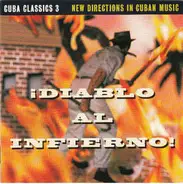 Carlos Varela, Dan Den, Pio Leyva - Cuba Classics 3: Diablo Al Infierno