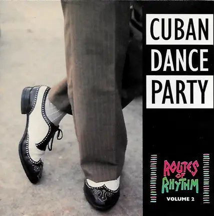 Grupo Irakere / Los Van Van / Estrellas Cubanas a.o - Cuban Dance Party : Routes Of Rhythm Volume 2