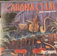 Dinah Washington, Dizzy Gillespie, Sérgio Mendes - Cabana Club