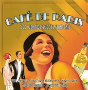Edith Piaf / Charles Aznavour / Georges Brassens a.o. - Café De Paris - 50 Grands Succes Francais