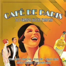 Edith Piaf - Café De Paris - 50 Grands Succes Francais