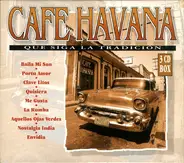 Cuban Music Compilation - Cafe Havana - Que Siga La Tradicion
