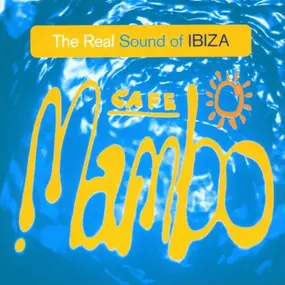 Various Artists - Cafe Mambo - The real sound of Ibiza