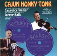 Nathan Abshire, Lawrence Walker, The Texas Melody Boys a.o. - Cajun Honky Tonk: The Khoury Recordings