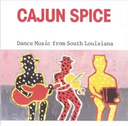 Bruce Daigrepont / Beausoleil / D.L. Menard a.o. - Cajun Spice: Dance Music From South Louisiana