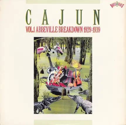 Joe Falcon, Cleoma Breaux, Amédée Breaux a.o. - Cajun Vol. 1 Abbeville Breakdown 1929-1939