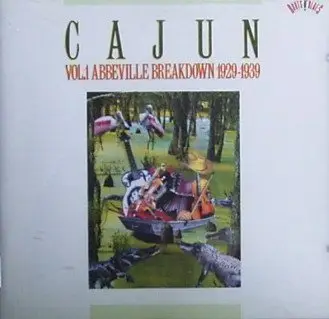 Joe Falcon a.o. - Cajun Vol. 1: Abbeville Breakdown 1929-1939