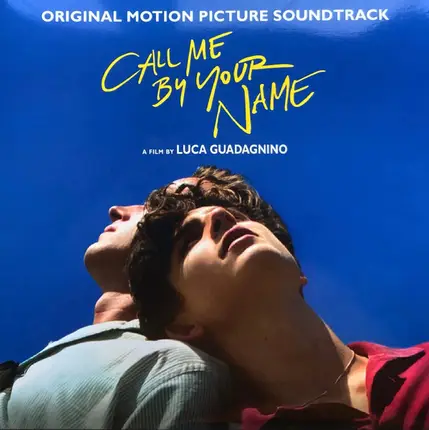 Ryuichi Sakamoto, Franco Battiato, Giorgio Moroder, a.o. - Call Me By Your Name