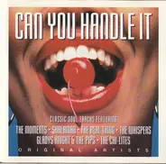 Sweet Sensation, The Moments, Phyllis Hyman, a.o. - Can You Handle It / Classic Soul Tracks