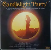 LP - Eddie Calvert & His Orchestra / Tony Anderson & His Orchestra a.o. - Candlelight Party (Music For Romantic Hours / Musik Für Schöne Stunden)