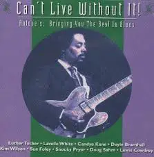 Luther Tucker - Can't Live Without It