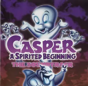 Various Artists - Casper A Spirited Beginning The Soundtrack