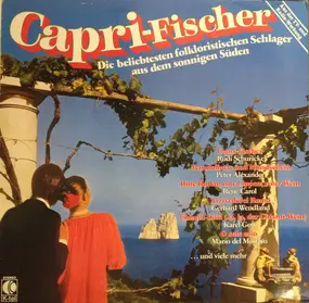 Various Artists - Caprifischer - Die Beliebtesten Folkloristischen Schlager Aus Dem Sonnigen Süden