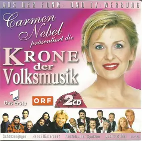 Various Artists - Carmen Nebel Präsentiert: Die Krone Der Volksmusik