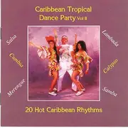 CD - Caribbean Tropical Dance Party - Caribbean Tropical Dance Party Volume II