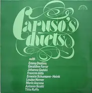 Emmy Destinn, Geraldine Farrar, Johanna Gadski a.o. - Caruso's Duets