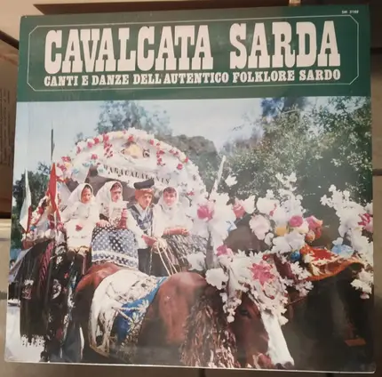 Various - Cavalcata Sarda Canti E Danze Dell'Autentico Folklore Sardo