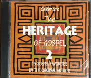 Mahalia Jackson, Rev. James Cleveland, Shirley Caesar & The Caravans - Celebrate The Heritage Of Gospel Volume Two