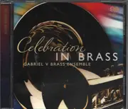 CD - Various - Celebration In Brass - Gabriel V Brass Ensemble