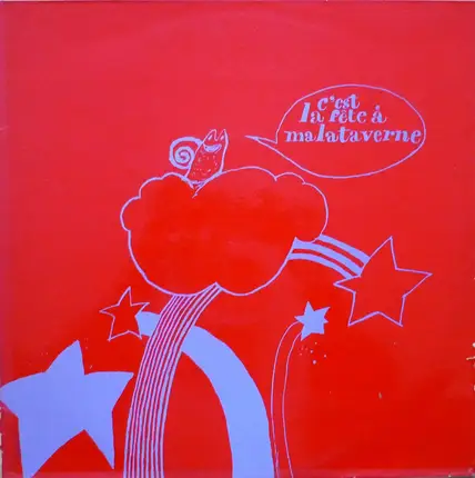 Mick Softley, a.o. - C'est La Fête À Malataverne