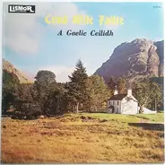 George Clavey, Margaret MacDonald, Archie MacLean a.o. - Ceud Mile Failte - A Gaelic Ceilidh