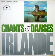 Various - Chants Et Danses d'Irlande